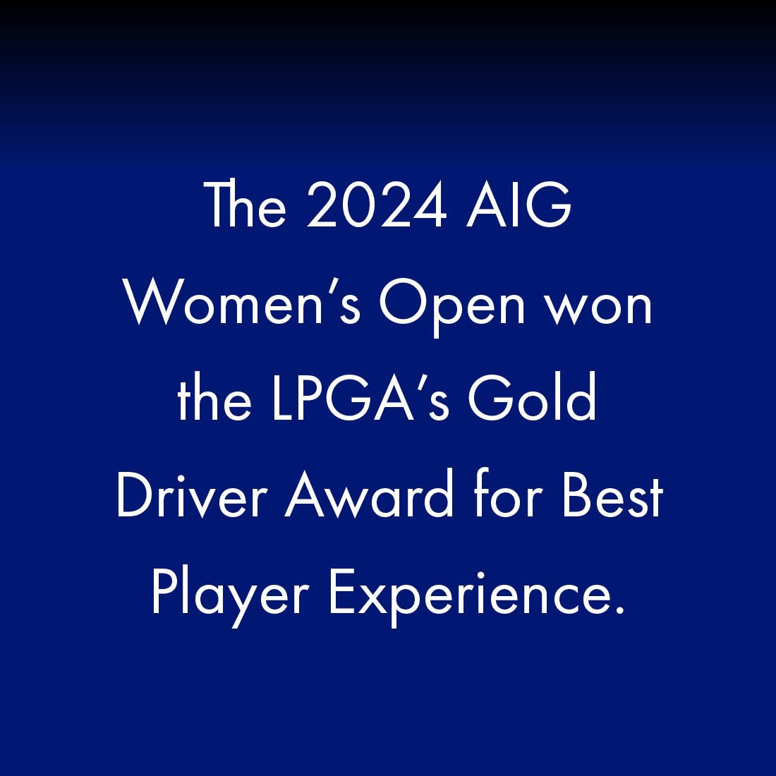 The 2024 AIG Women’s Open won the LPGA’s Gold Driver Award for Best Player Experience.