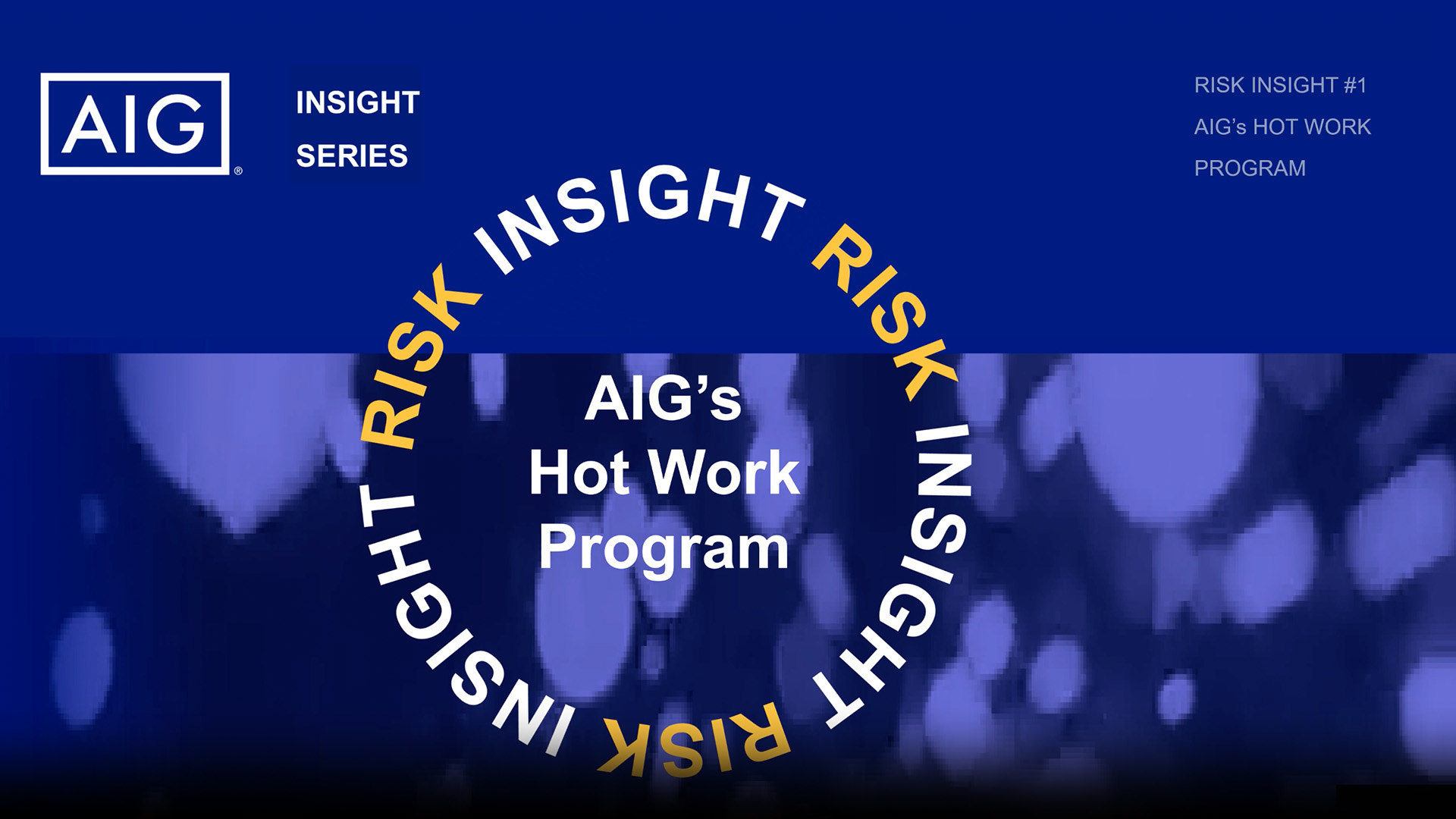 AIG's Hot Work Program